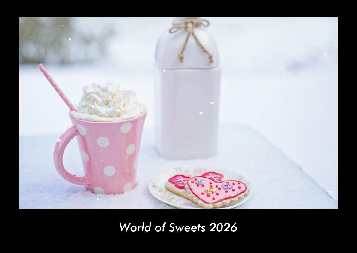 World of Sweets 2026 Fotokalender DIN A3