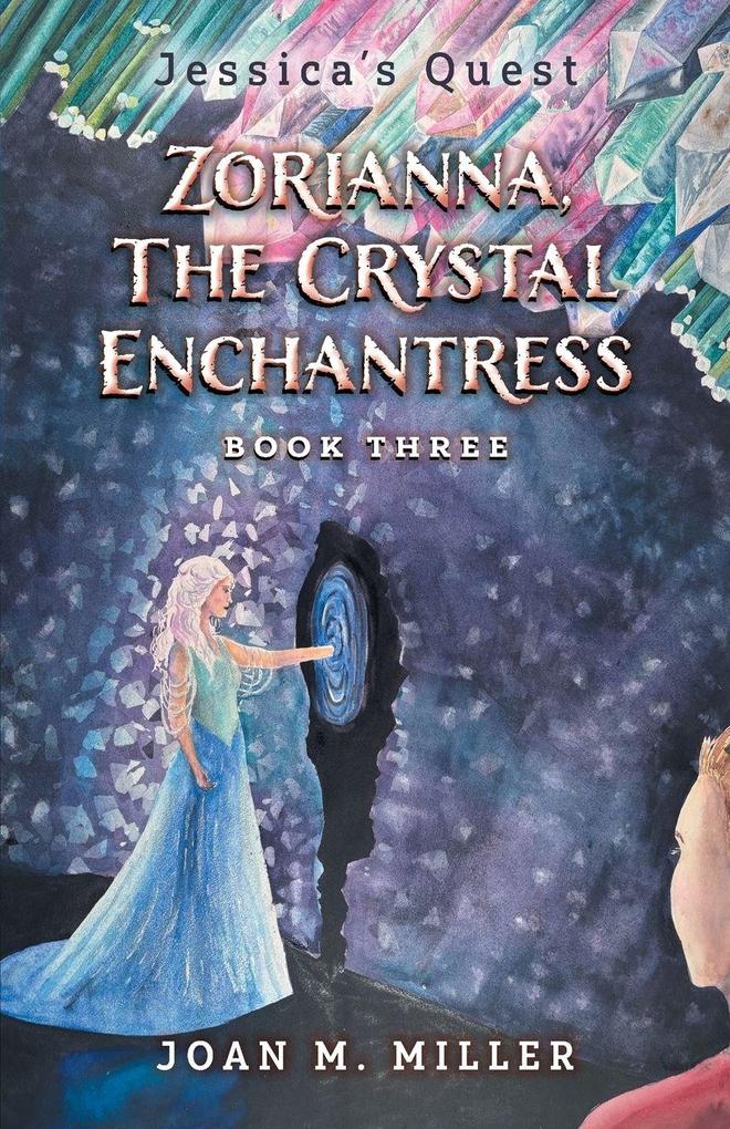 Zorianna The Crystal Enchantress