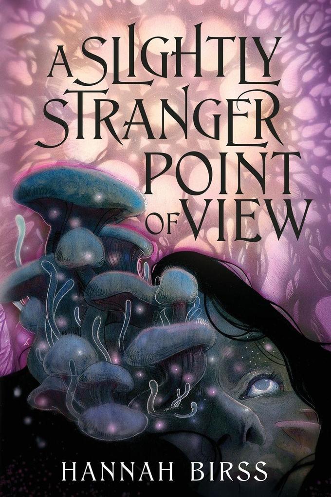 A Slightly Stranger Point of View
