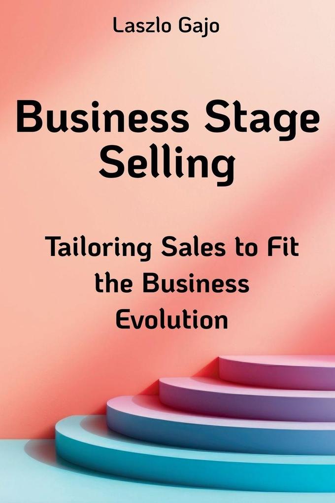 Business Stage Selling