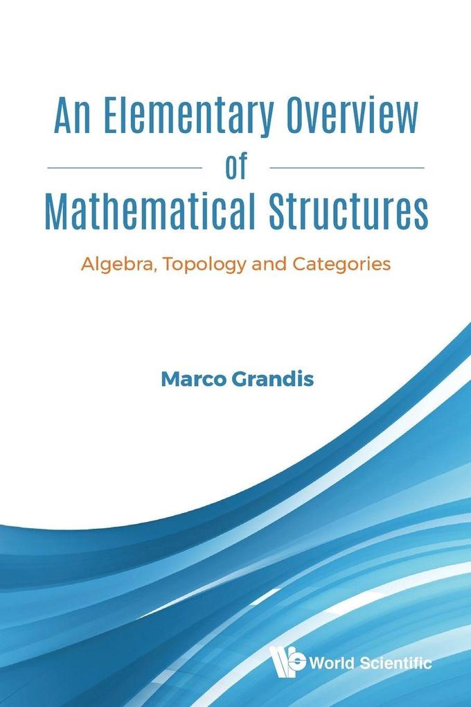 ELEMENTARY OVERVIEW OF MATHEMATICAL STRUCTURES AN