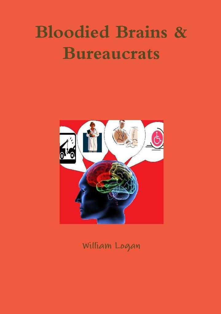 Bloodied Brains & Bureaucrats