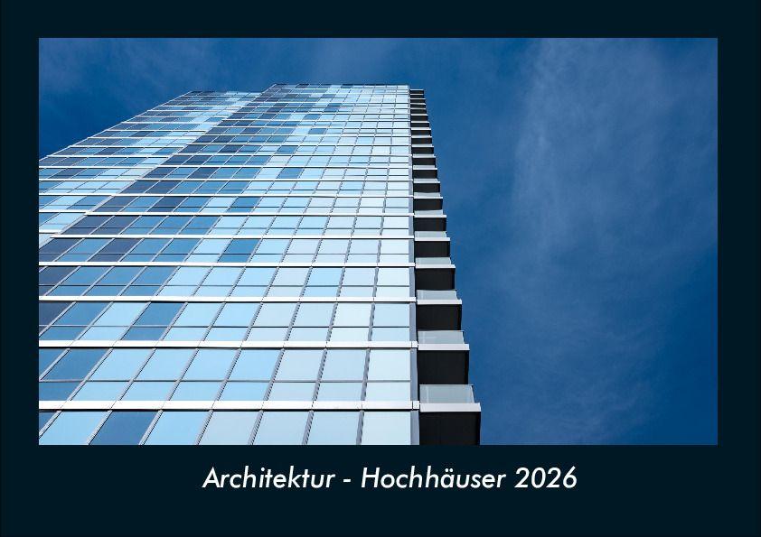 Architektur - Hochhäuser 2026 Fotokalender DIN A4
