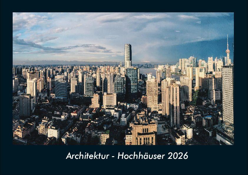 Architektur - Hochhäuser 2026 Fotokalender DIN A4