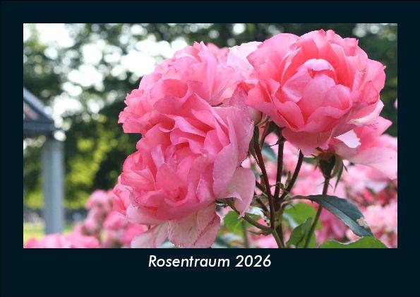 Rosentraum 2026 Fotokalender DIN A5