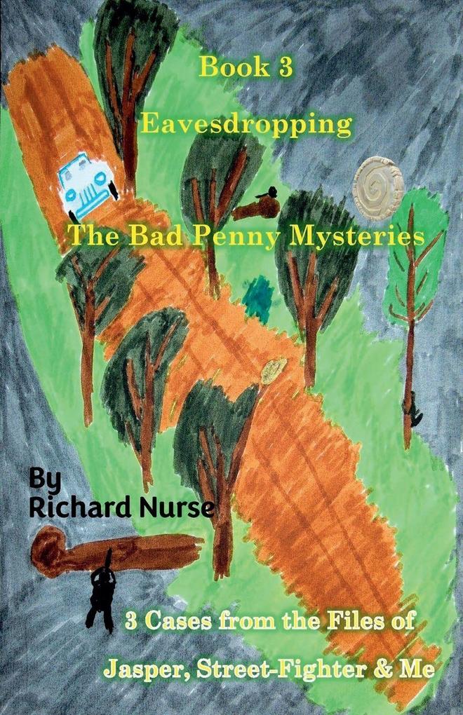The Bad Penny Mysteries - Book 3 Eavesdropping