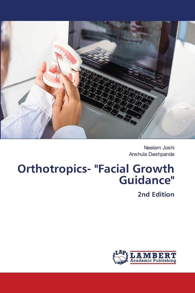 Orthotropics- 'Facial Growth Guidance'