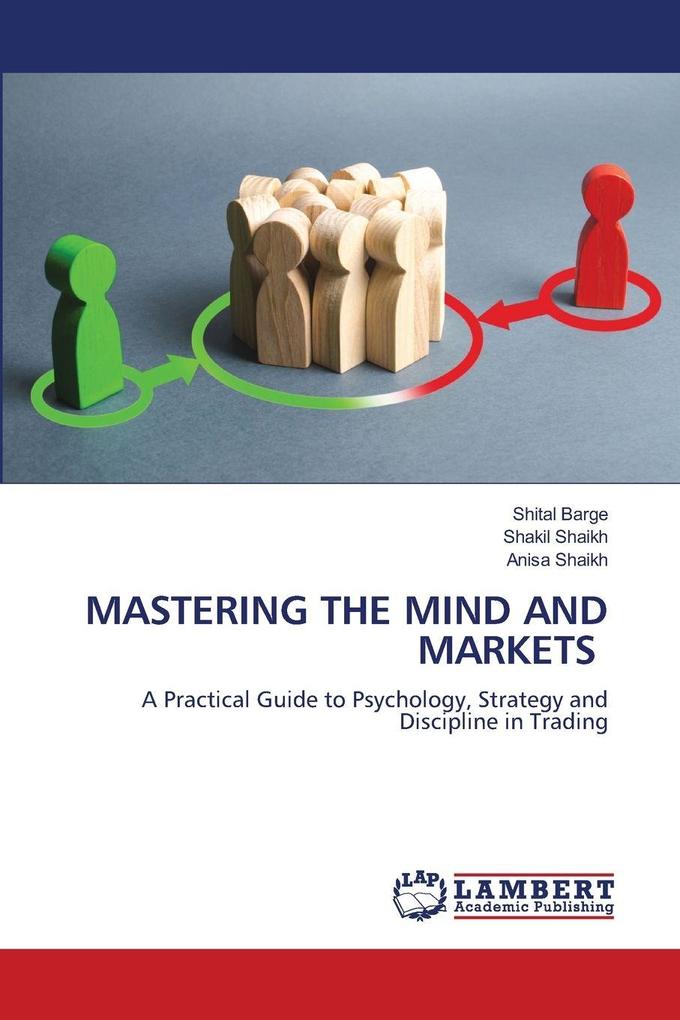 MASTERING THE MIND AND MARKETS