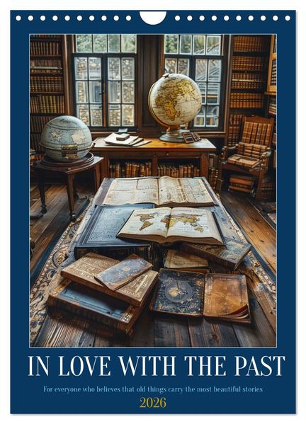 In Love with the Past (Wall Calendar 2026 DIN A4 portrait) CALVENDO 12 Month Wall Calendar