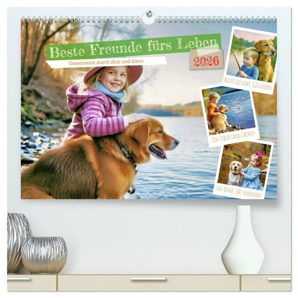 Beste Freunde fürs Leben (hochwertiger Premium Wandkalender 2026 DIN A2 quer) Kunstdruck in Hochglanz