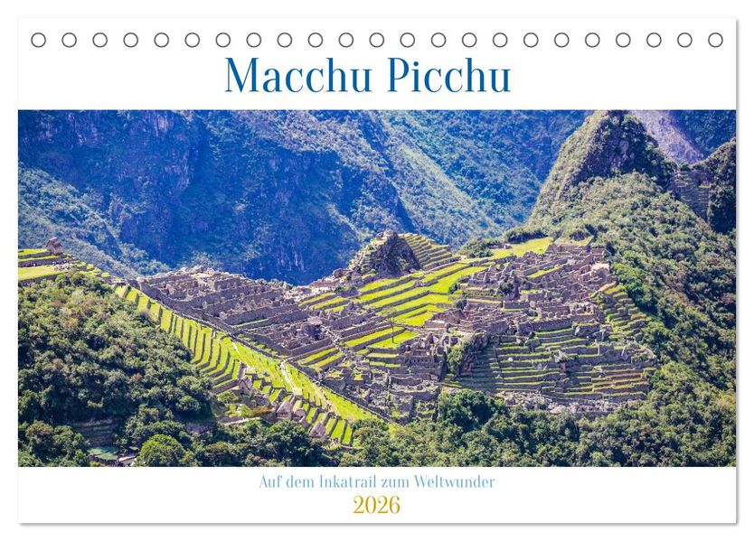 Macchu Picchu (Tischkalender 2026 DIN A5 quer) CALVENDO Monatskalender