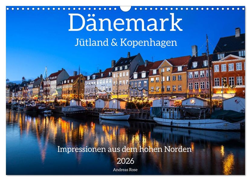Dänemark - Jütland & Kopenhagen Impressionen aus dem hohen Norden (Wandkalender 2026 DIN A3 quer) CALVENDO Monatskalender