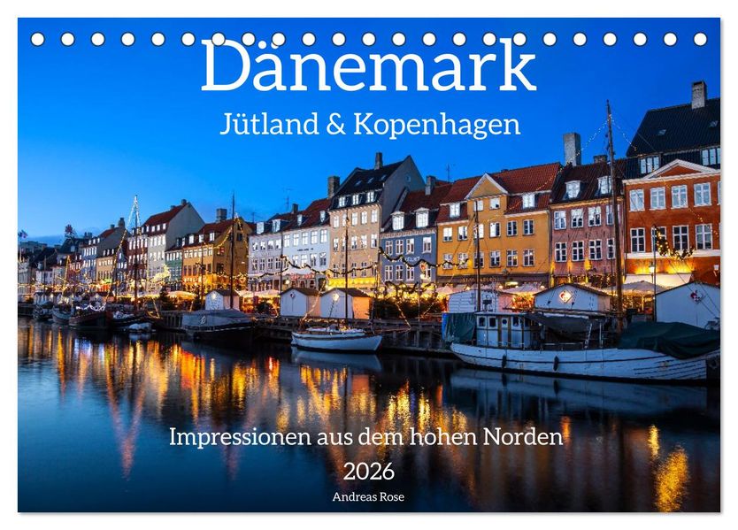 Dänemark - Jütland & Kopenhagen Impressionen aus dem hohen Norden (Tischkalender 2026 DIN A5 quer) CALVENDO Monatskalender