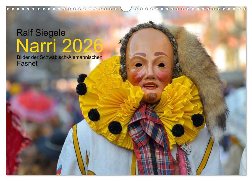 Narri 2026 Bilder der Schwäbisch-Alemannischen Fasnet (Wandkalender 2026 DIN A3 quer) CALVENDO Monatskalender