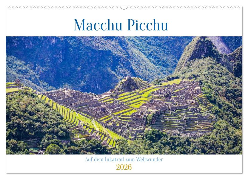 Macchu Picchu (Wandkalender 2026 DIN A2 quer) CALVENDO Monatskalender