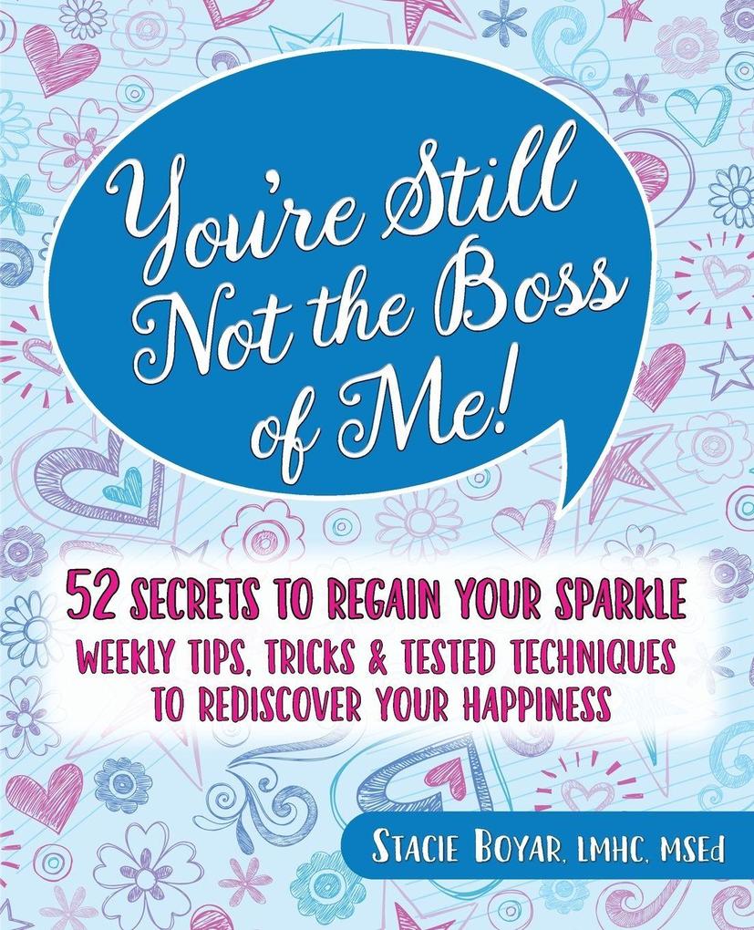 You're Still Not the Boss of Me!