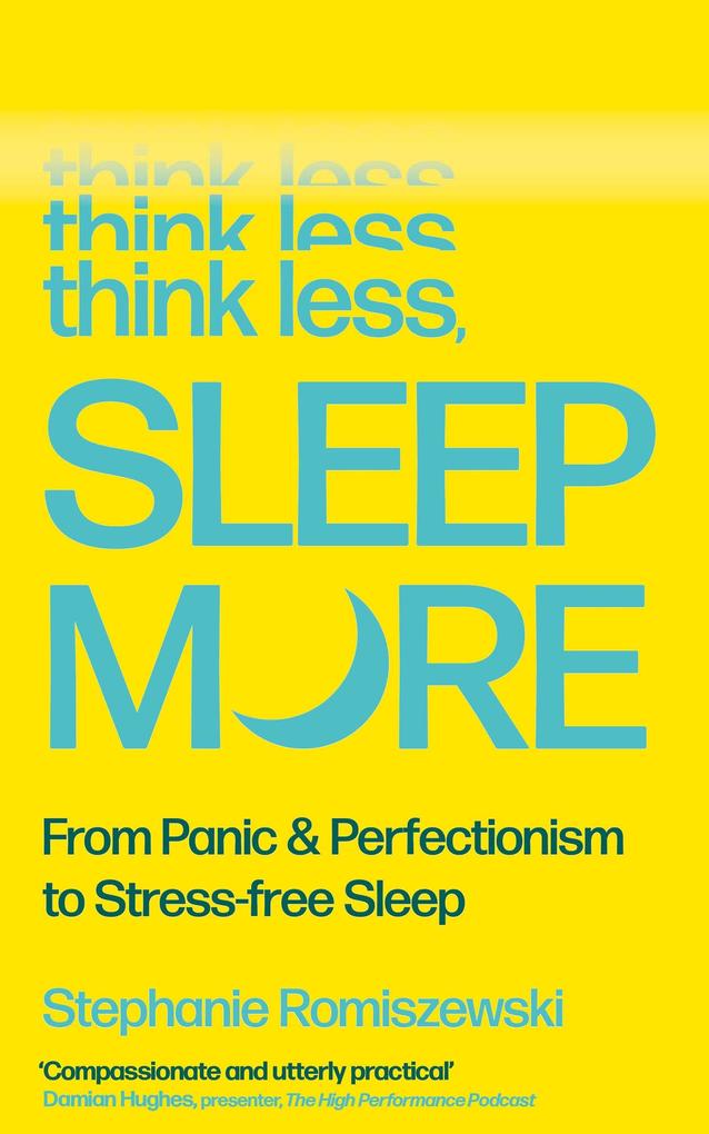 Think Less Sleep More