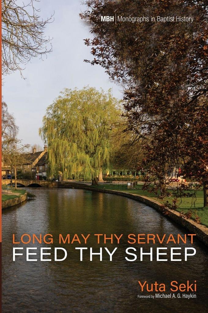 Long May Thy Servant Feed Thy Sheep