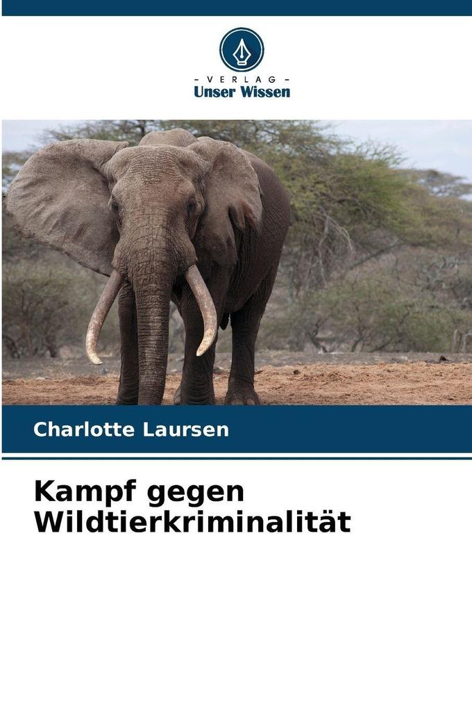 Kampf gegen Wildtierkriminalität