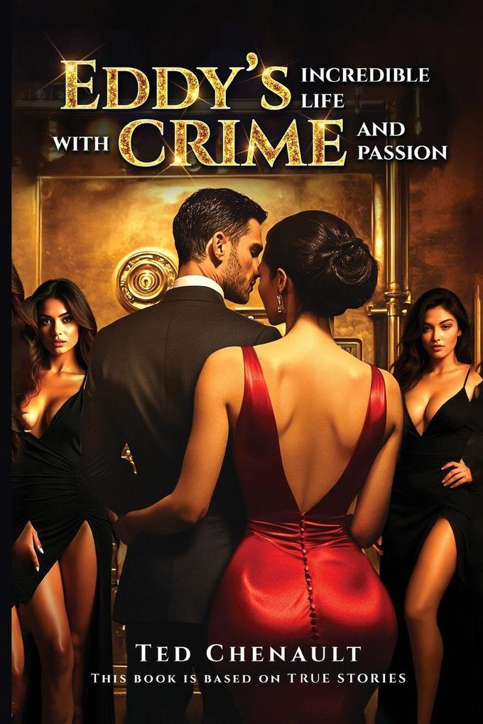 Eddy's Incredible Life with Crime and Passion