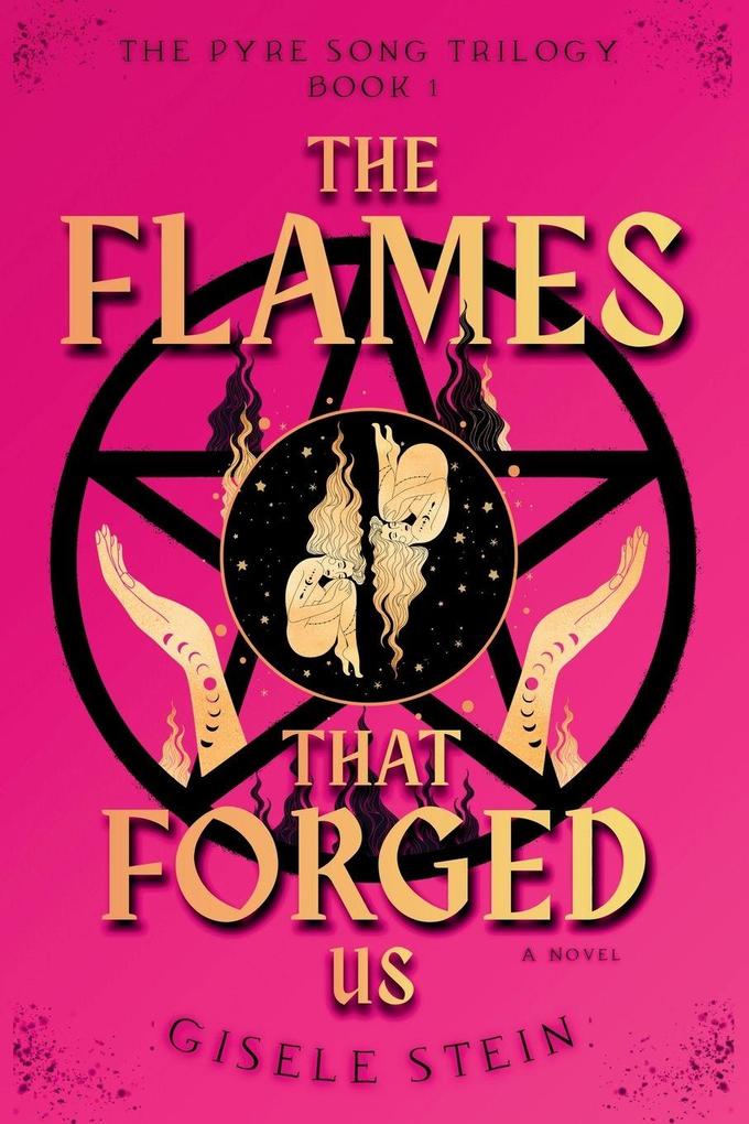 The Flames That Forged Us