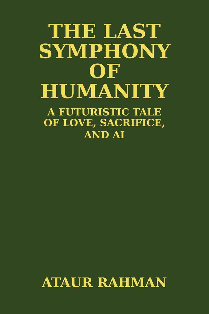 The Last Symphony of Humanity
