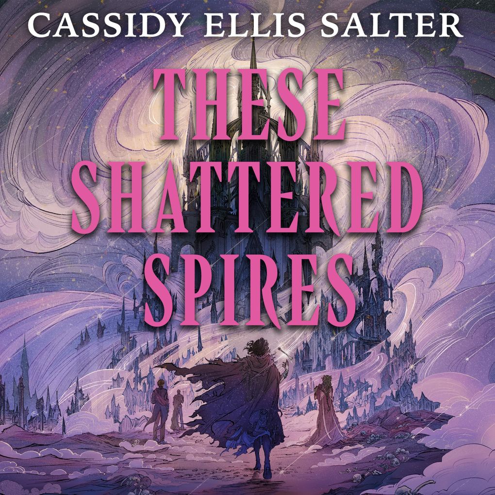 These Shattered Spires