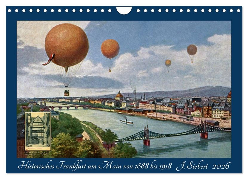 Historisches Frankfurt am Main von 1888 bis 1918 (Wandkalender 2026 DIN A4 quer) CALVENDO Monatskalender