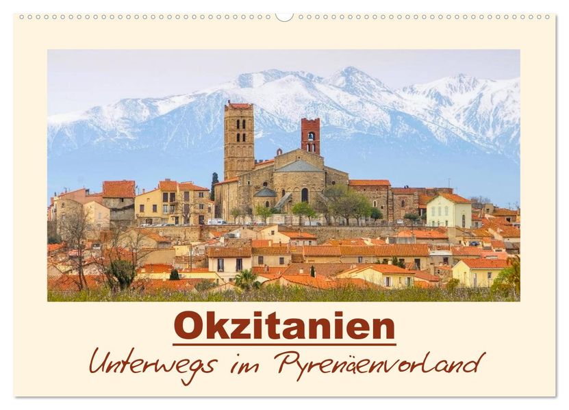 Okzitanien - Unterwegs im Pyrenäenvorland (Wandkalender 2026 DIN A2 quer) CALVENDO Monatskalender