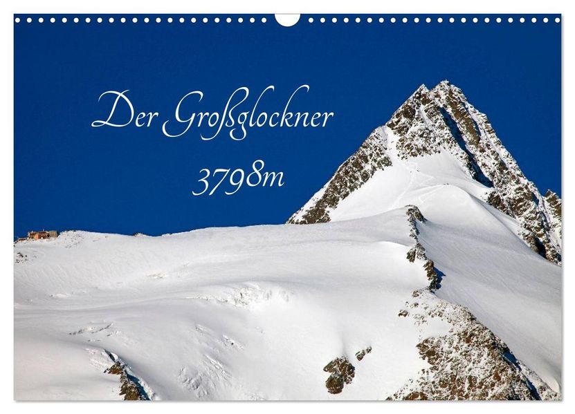 Der Großglockner 3798m (Wandkalender 2026 DIN A3 quer) CALVENDO Monatskalender