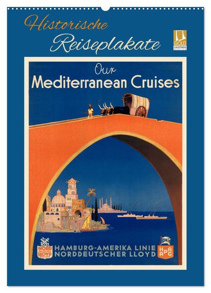 Historische Reiseplakate (Wandkalender 2026 DIN A2 hoch) CALVENDO Monatskalender