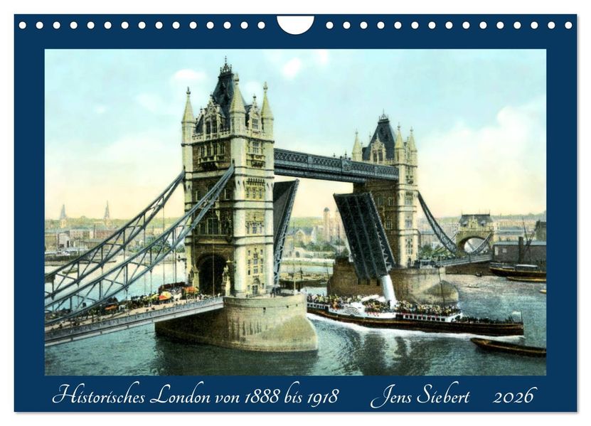 Historisches London von 1888 bis 1918 (Wandkalender 2026 DIN A4 quer) CALVENDO Monatskalender