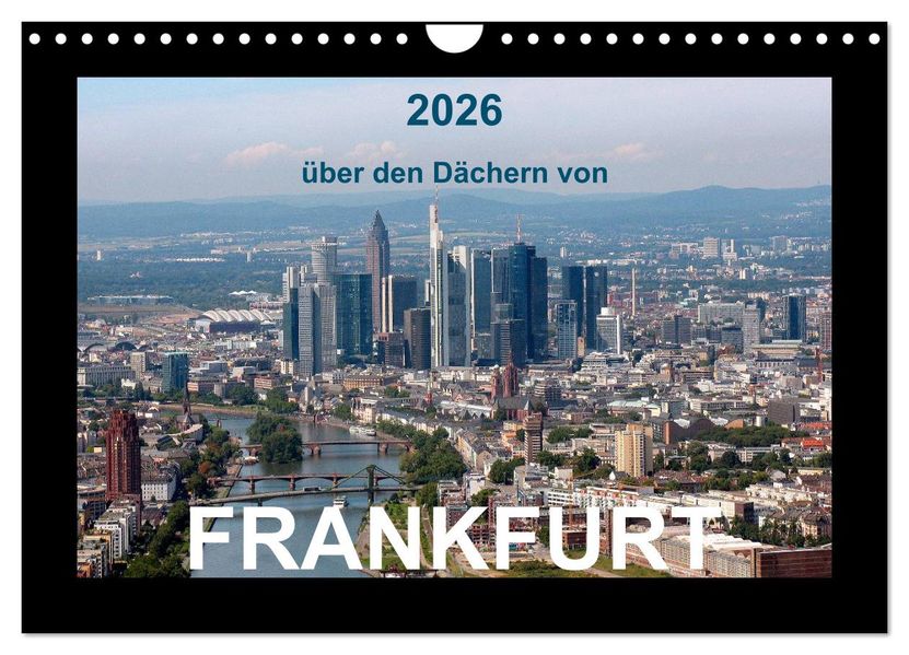 über den Dächern von FRANKFURT (Wandkalender 2026 DIN A4 quer) CALVENDO Monatskalender