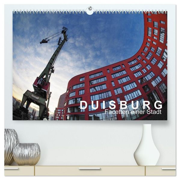 DUISBURG Facetten einer Stadt (hochwertiger Premium Wandkalender 2026 DIN A2 quer) Kunstdruck in Hochglanz