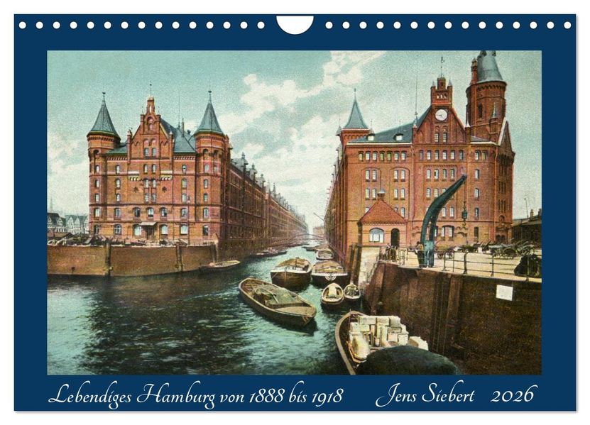 Lebendiges Hamburg von 1888 bis 1918 (Wandkalender 2026 DIN A4 quer) CALVENDO Monatskalender