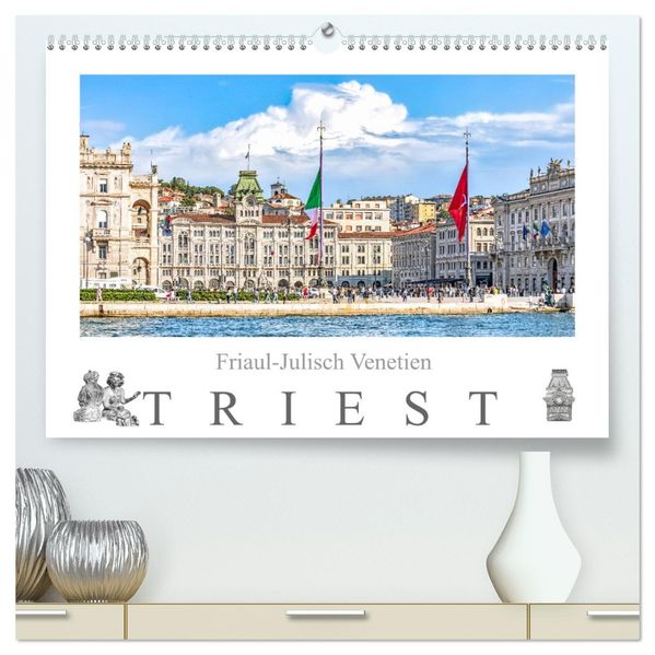 Friaul-Julisch Venetien - Triest (hochwertiger Premium Wandkalender 2026 DIN A2 quer) Kunstdruck in Hochglanz