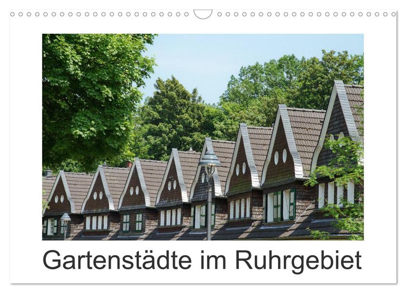 Gartenstädte im Ruhrgebiet (Wandkalender 2026 DIN A3 quer) CALVENDO Monatskalender