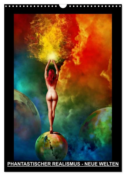 PHANTASTISCHER REALISMUS - NEUE WELTEN (Wandkalender 2026 DIN A3 hoch) CALVENDO Monatskalender