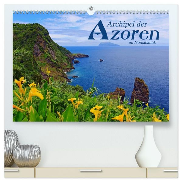 Archipel der Azoren im Nordatlantik (hochwertiger Premium Wandkalender 2026 DIN A2 quer) Kunstdruck in Hochglanz