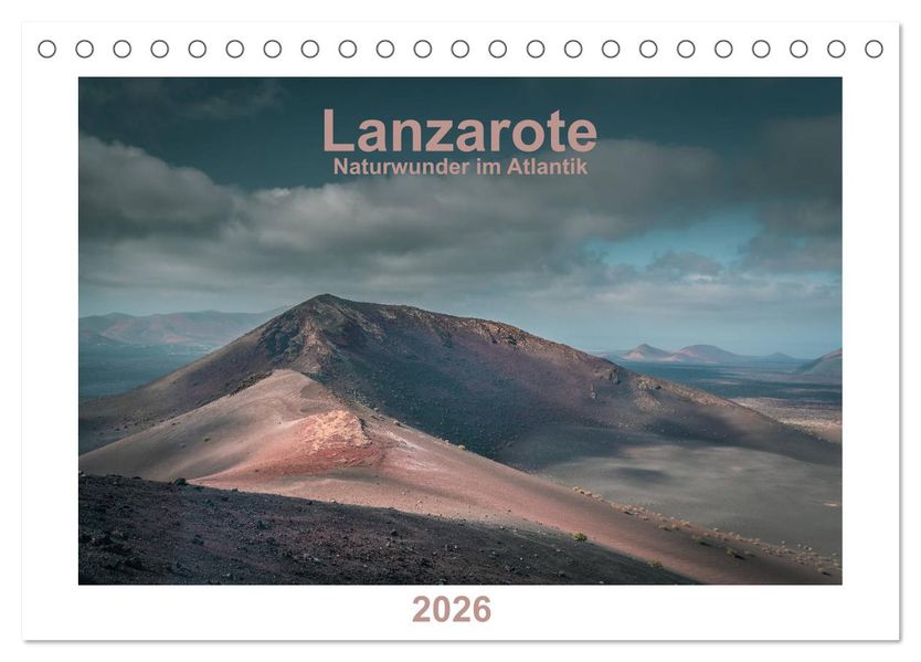 Lanzarote - Naturwunder im Atlantik (Tischkalender 2026 DIN A5 quer) CALVENDO Monatskalender