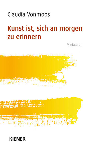 Kunst ist sich an morgen zu erinnern