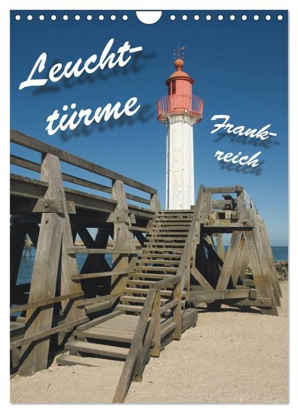 Leuchttürme Frankreich (Wandkalender 2026 DIN A4 hoch) CALVENDO Monatskalender