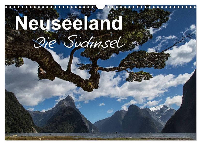 Neuseeland - Die Südinsel (Wandkalender 2026 DIN A3 quer) CALVENDO Monatskalender