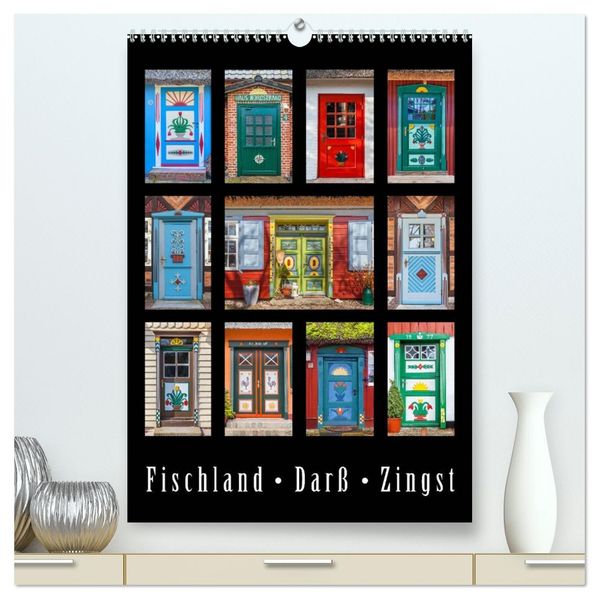 Türen - Meisterwerke aus Fischland Darß und Zingst (hochwertiger Premium Wandkalender 2026 DIN A2 hoch) Kunstdruck in Hochglanz