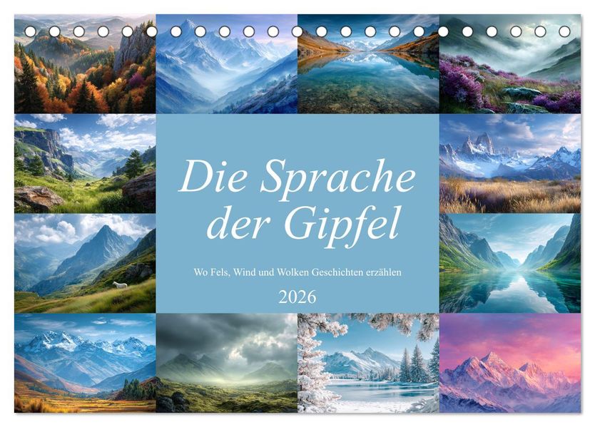 Die Sprache der Gipfel (Tischkalender 2026 DIN A5 quer) CALVENDO Monatskalender