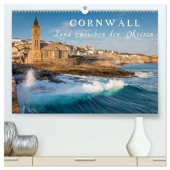 Cornwall - Land zwischen den Meeren (hochwertiger Premium Wandkalender 2026 DIN A2 quer) Kunstdruck in Hochglanz