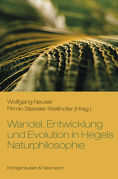 Wandel Entwicklung und Evolution in Hegels Naturphilosophie