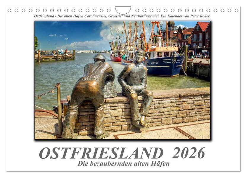 Ostfriesland - die bezaubernden alten Häfen (Wandkalender 2026 DIN A4 quer) CALVENDO Monatskalender