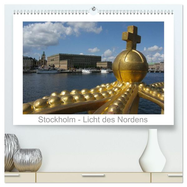 Stockholm - Licht des Nordens (hochwertiger Premium Wandkalender 2026 DIN A2 quer) Kunstdruck in Hochglanz