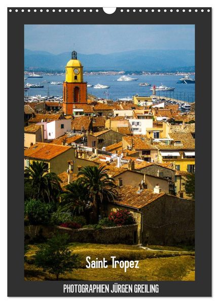 Saint Tropez (Wandkalender 2026 DIN A3 hoch) CALVENDO Monatskalender